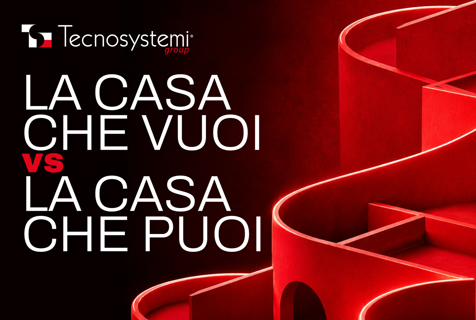 Tecnosystemi racconta il benessere abitativo con “La casa che vuoi vs La casa che puoi”