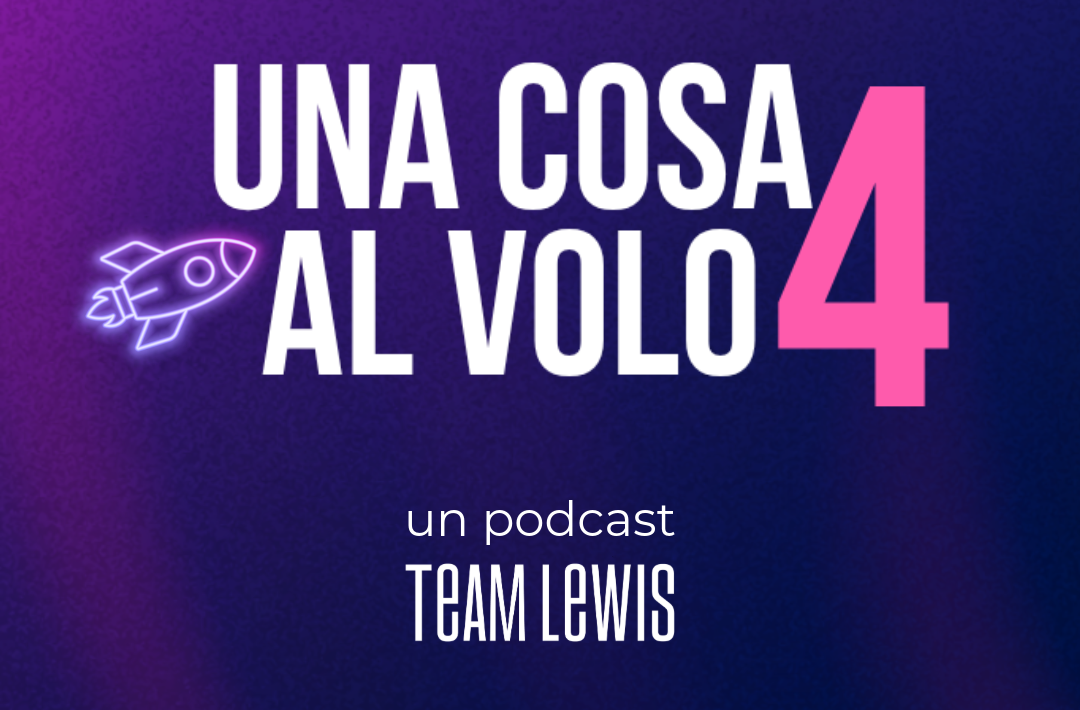 “Una Cosa al Volo” torna con la quarta stagione: il podcast di TEAM LEWIS riparte il 30 settembre